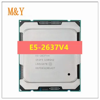 Процессор Xeon E5 2637V4 3,50 ГГц 4-ядерный 20 МБ E5 2637 V4 LGA2011-3 135 Вт E5-2637 v4 E5-2637V4 Cpu Бесплатная доставка